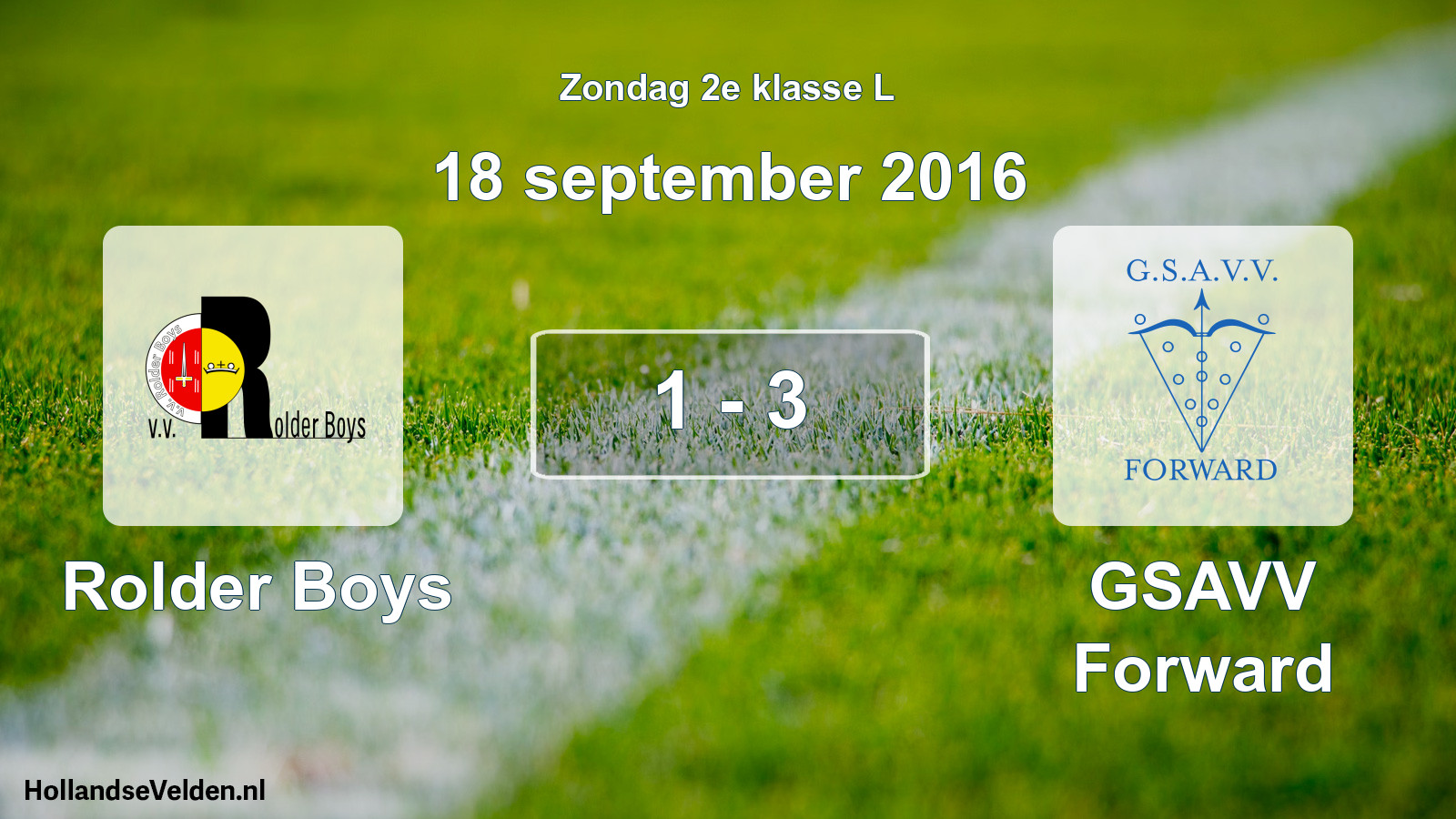 Total number of matches played: Rolder Boys - GSAVV Forward 1 - 3 (18 September 2016)