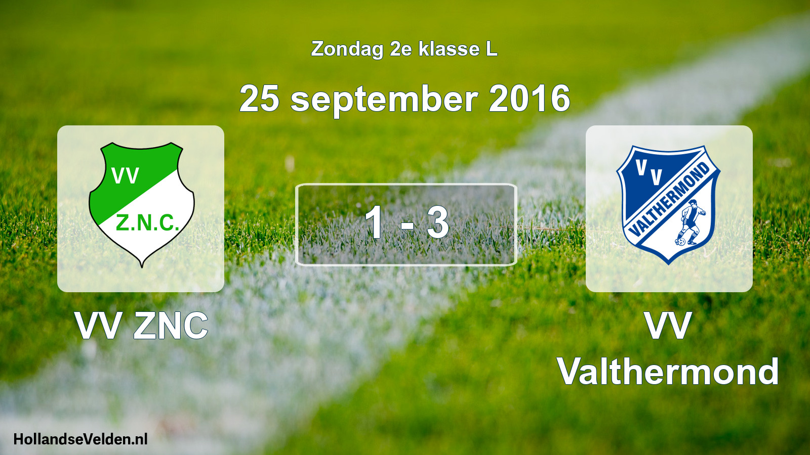 Total number of matches played: VV ZNC - VV Valthermond 1 - 3 (25 September 2016)