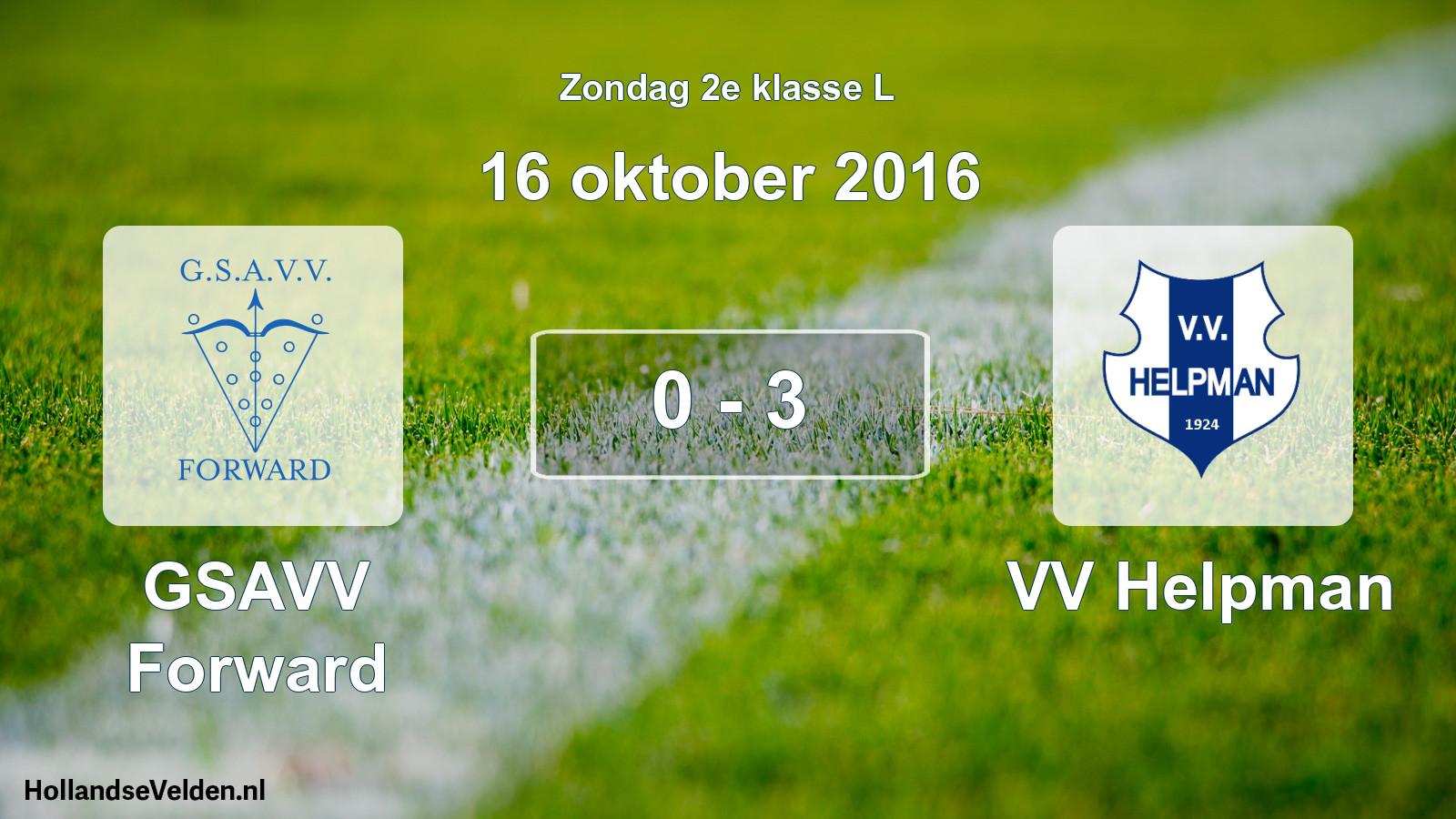 Total number of matches played: GSAVV Forward - VV Helpman 0 - 3 (16 October 2016)