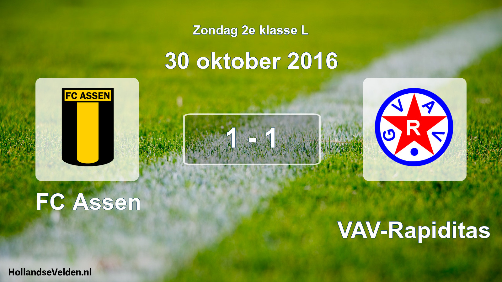 Total number of matches played: FC Assen - GVAV-Rapiditas 1 - 1 (30 October 2016)