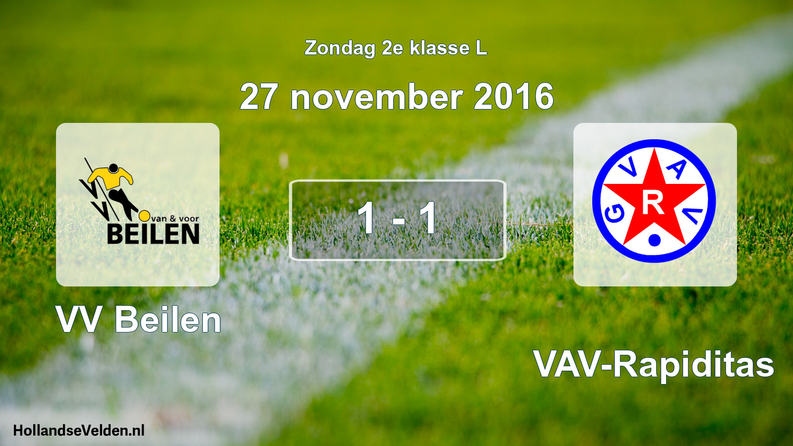 Total number of matches played: VV Beilen - GVAV-Rapiditas 1 - 1 (27 November 2016)