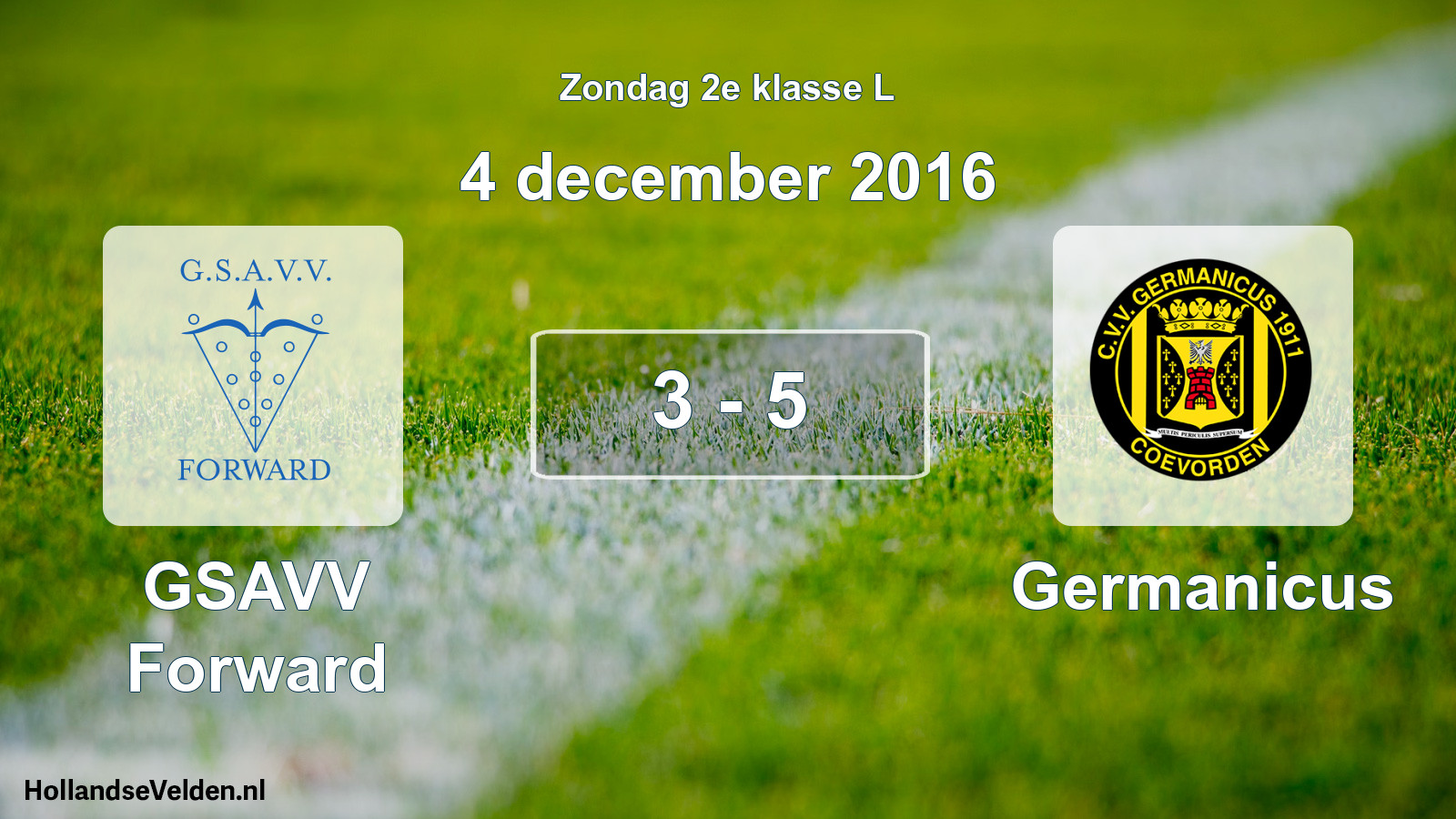 Total number of matches played: GSAVV Forward - Germanicus 3 - 5 (4 December 2016)