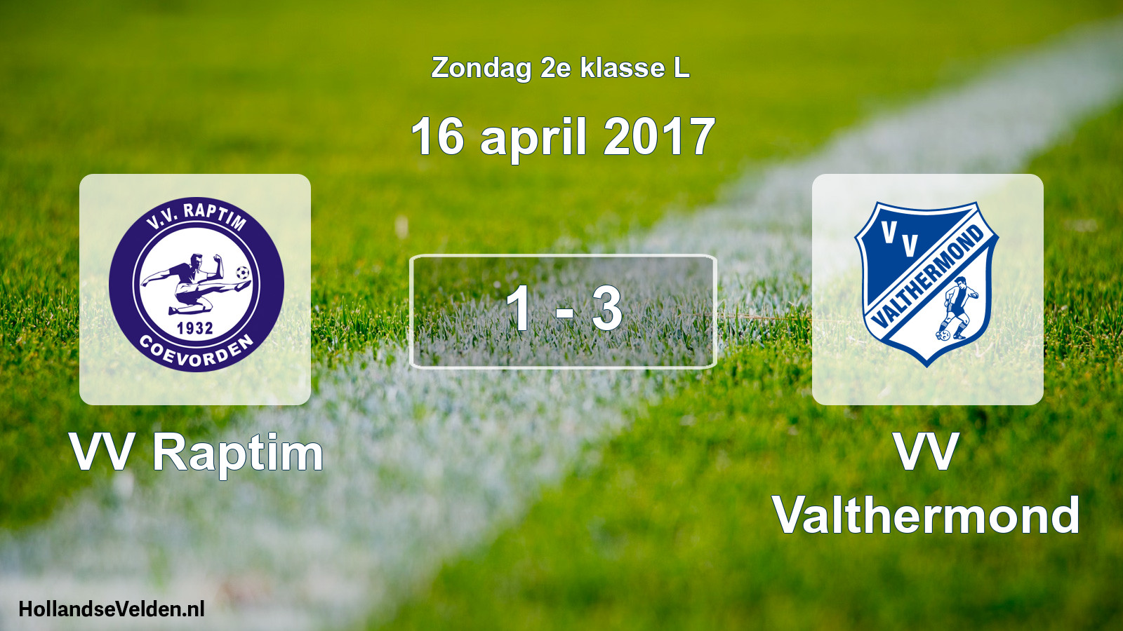Total number of matches played: VV Raptim - VV Valthermond 1 - 3 (16 April 2017)