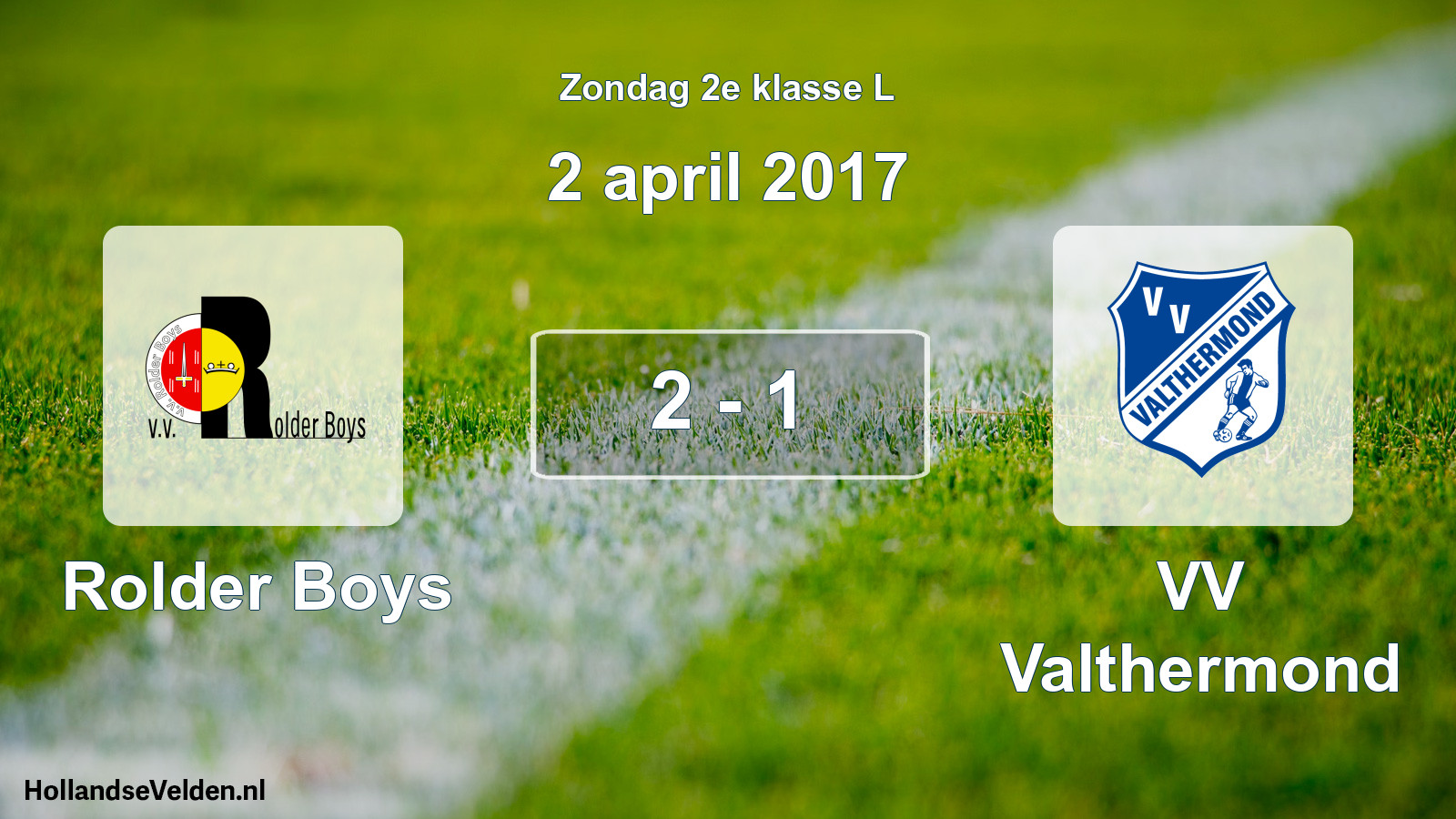 Total number of matches played: Rolder Boys - VV Valthermond 2 - 1 (2 April 2017)
