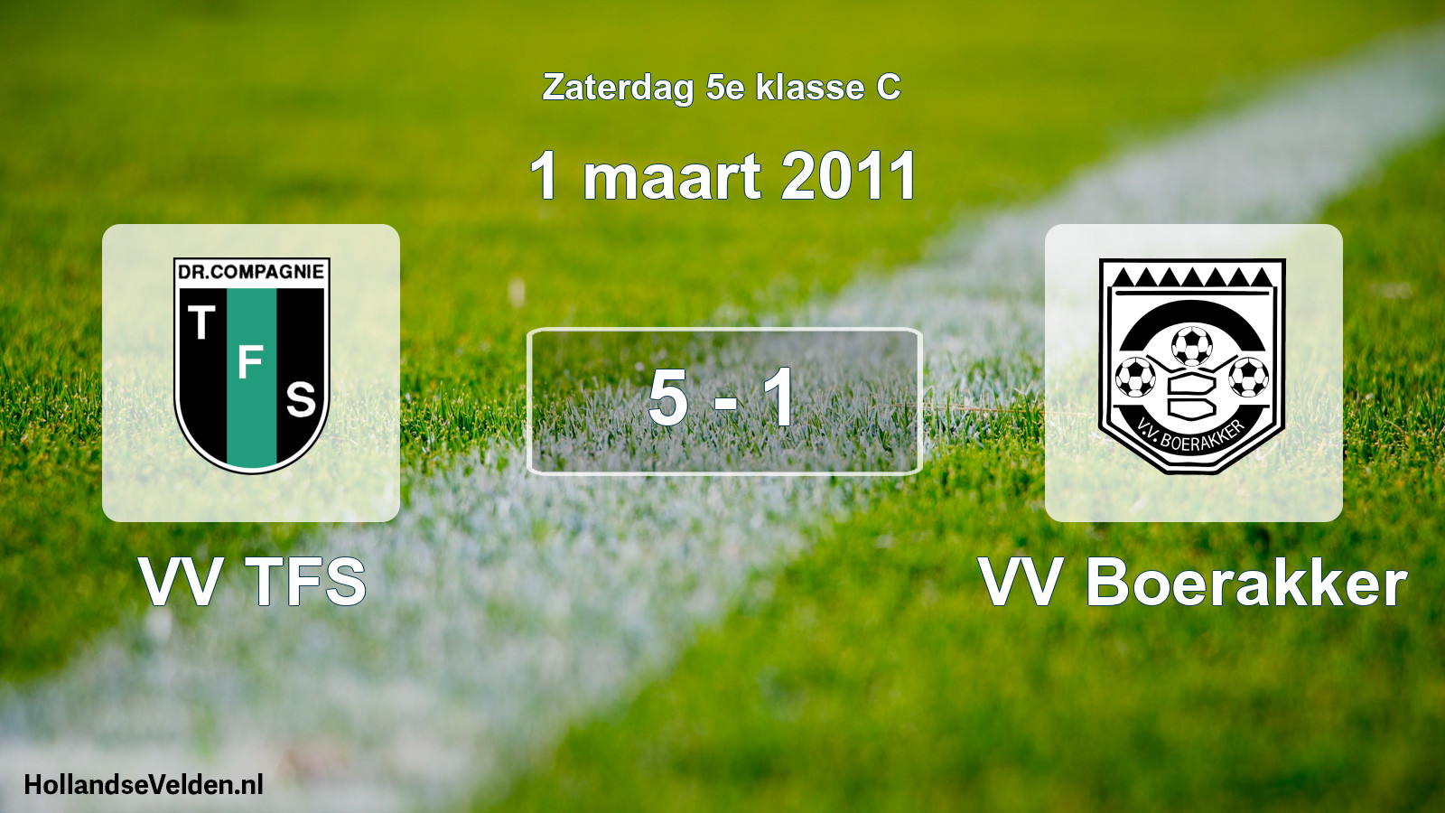 Total number of matches played: VV TFS - VV Boerakker 5 - 1 (1 March 2011)