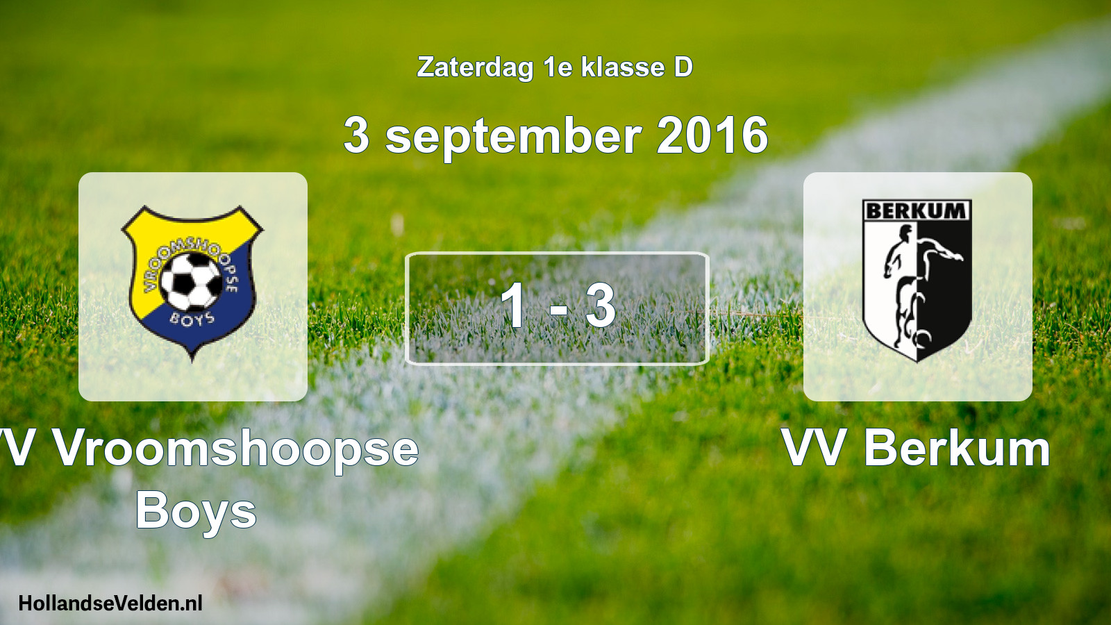 Total number of matches played: VV Vroomshoopse Boys - VV Berkum 1 - 3 (3 September 2016)