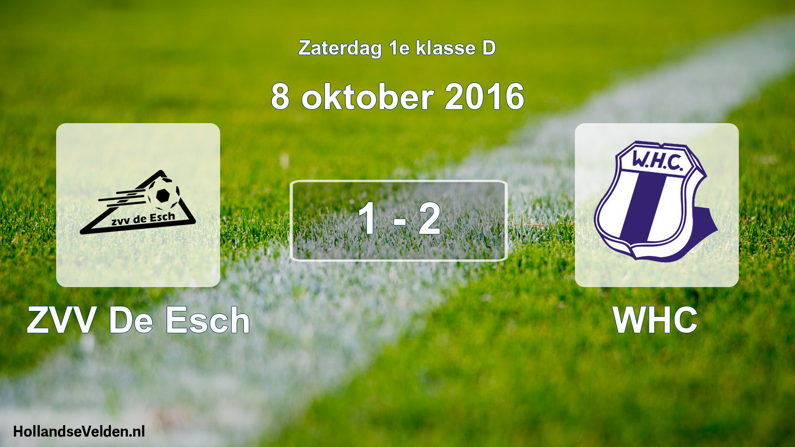 Total number of matches played: ZVV De Esch - WHC 1 - 2 (8 October 2016)