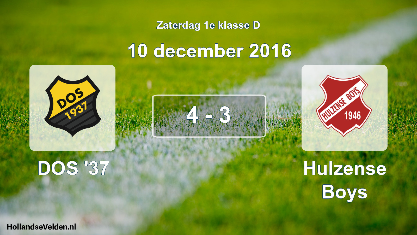 Total number of matches played: DOS '37 - Hulzense Boys 4 - 3 (10 December 2016)