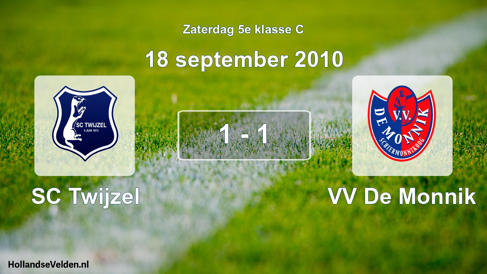 Total number of matches played: SC Twijzel - VV De Monnik 1 - 1 (18 September 2010)