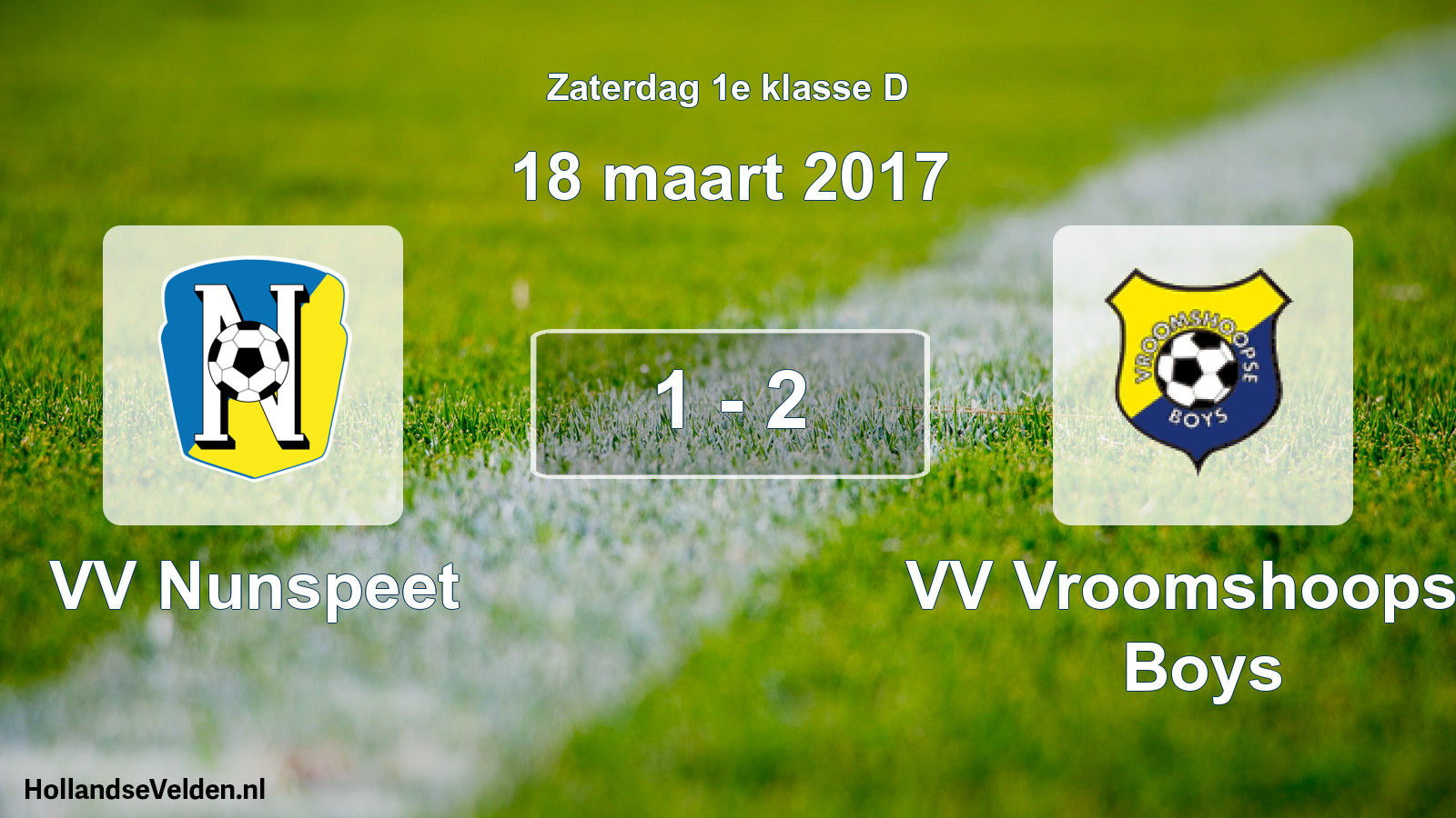 Total number of matches played: VV Nunspeet - VV Vroomshoopse Boys 1 - 2 (18 March 2017)