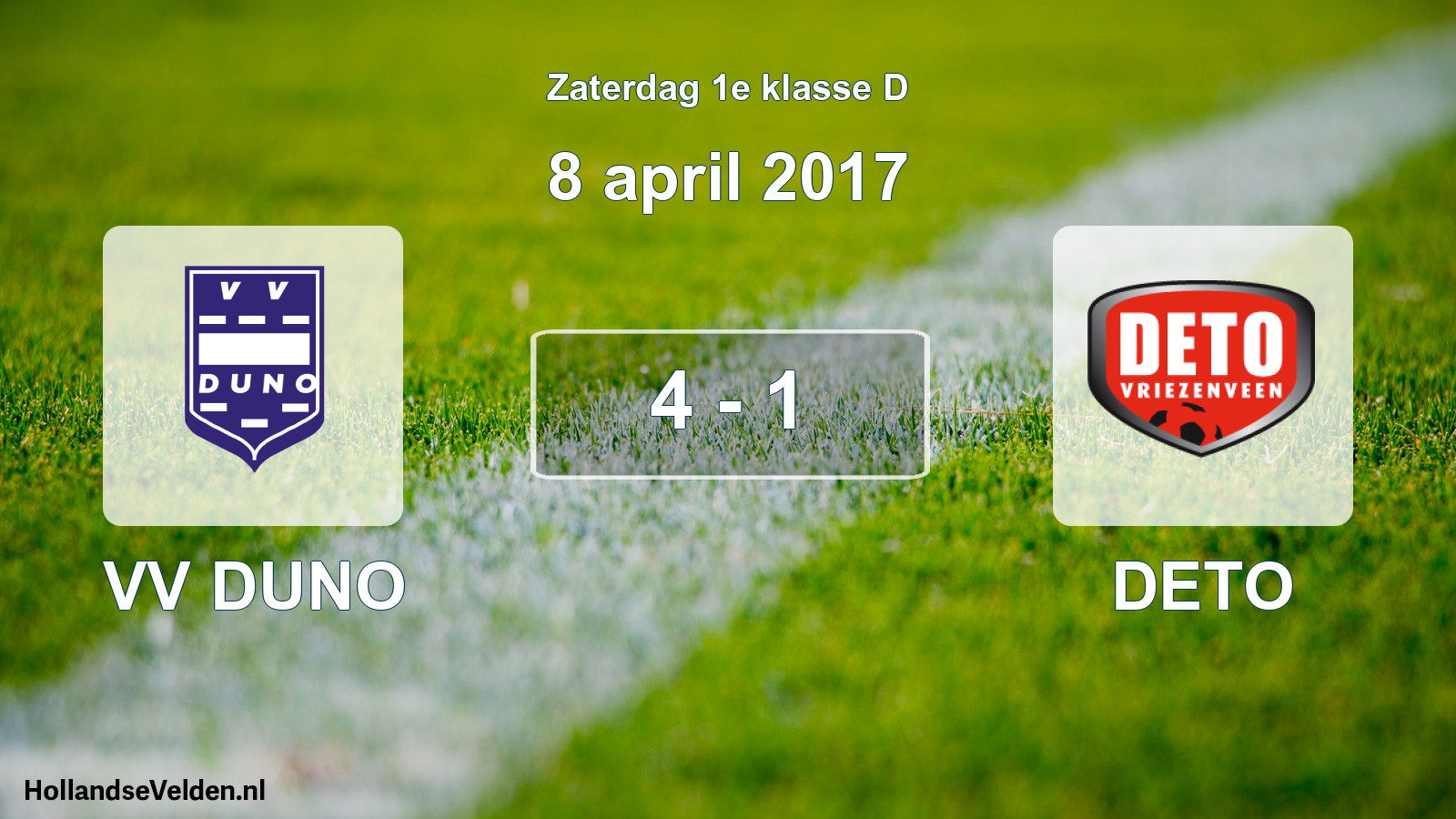Total number of matches played: VV DUNO - DETO 4 - 1 (8 April 2017)