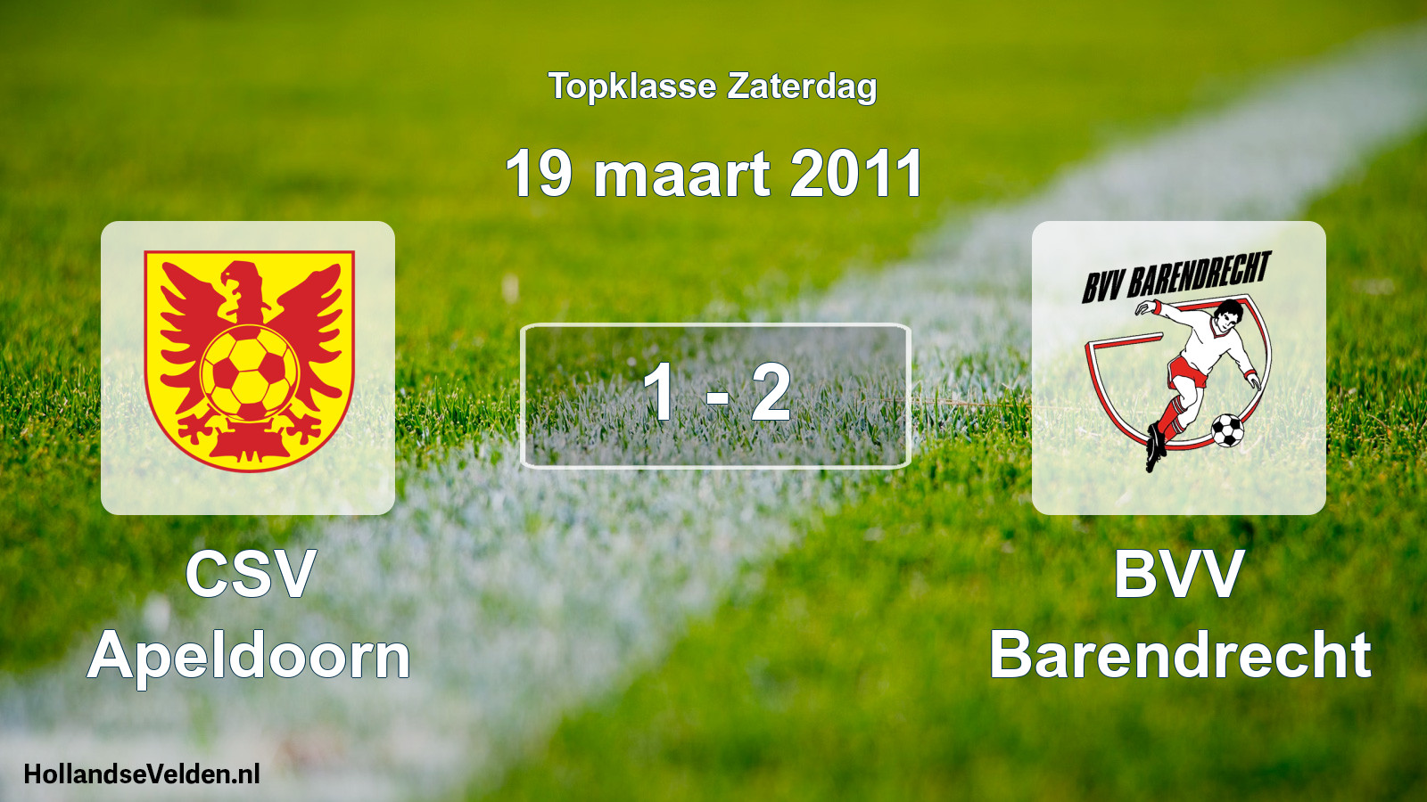 Total number of matches played: CSV Apeldoorn - BVV Barendrecht 1 - 2 (19 March 2011)