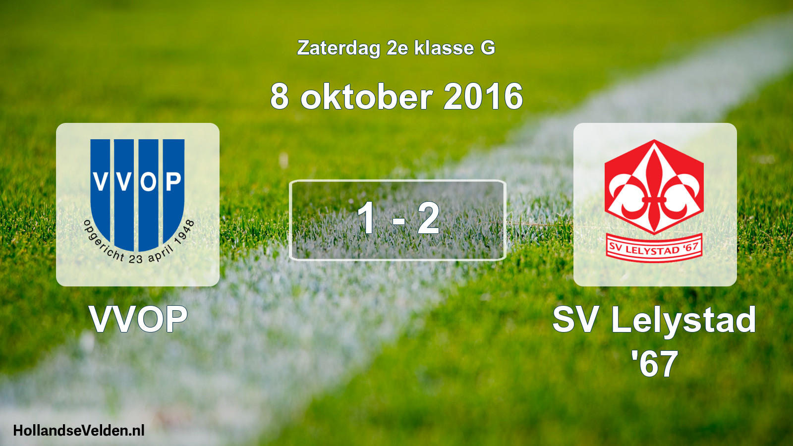 Total number of matches played: VVOP - SV Lelystad '67 1 - 2 (8 October 2016)