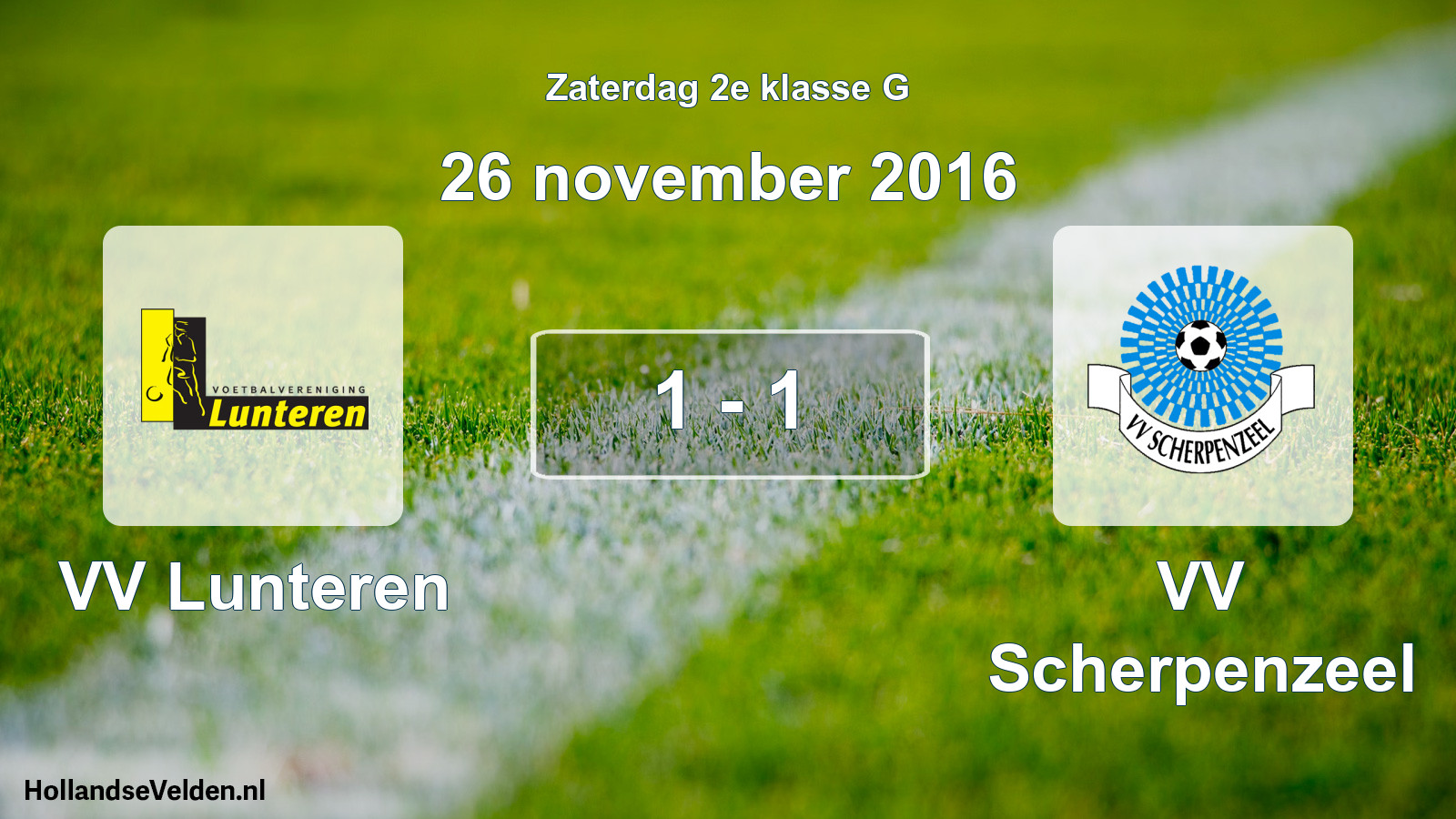 Total number of matches played: VV Lunteren - VV Scherpenzeel 1 - 1 (26 November 2016)