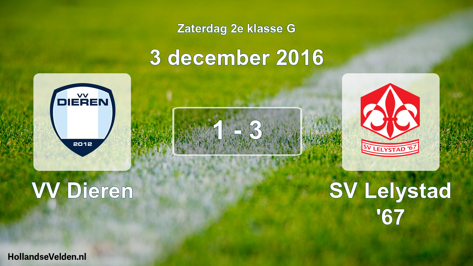 Total number of matches played: VV Dieren - SV Lelystad '67 1 - 3 (3 December 2016)