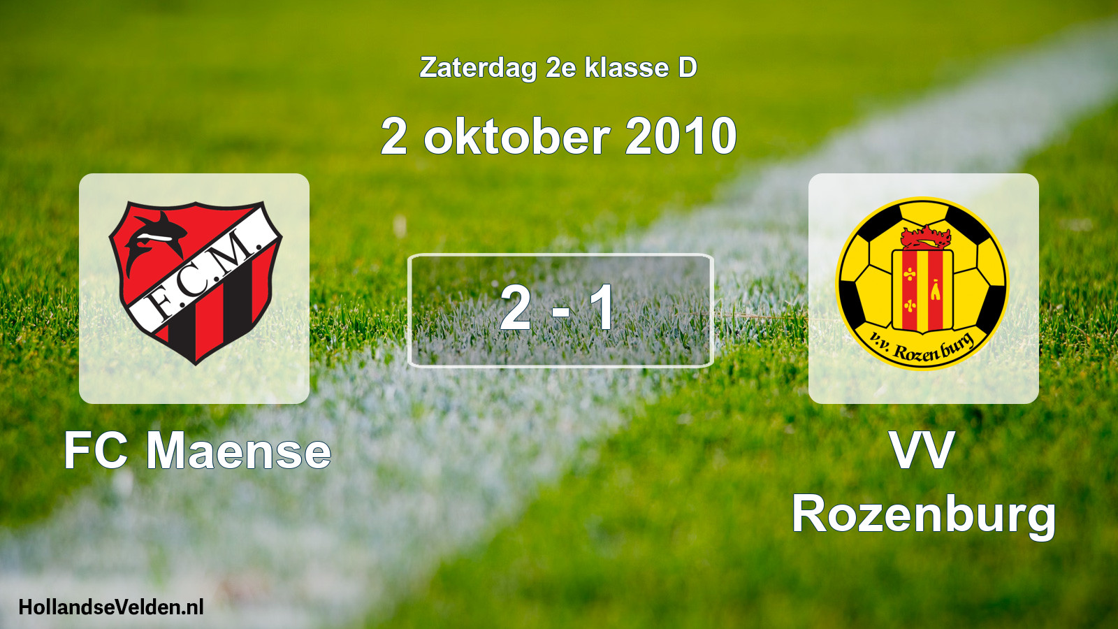 Total number of matches played: FC Maense - VV Rozenburg 2 - 1 (2 October 2010)