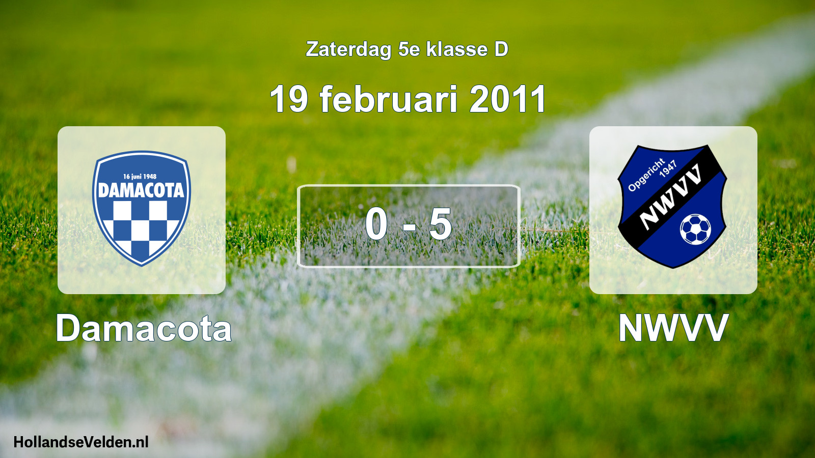 Total number of matches played: Damacota - NWVV 0 - 5 (19 February 2011)