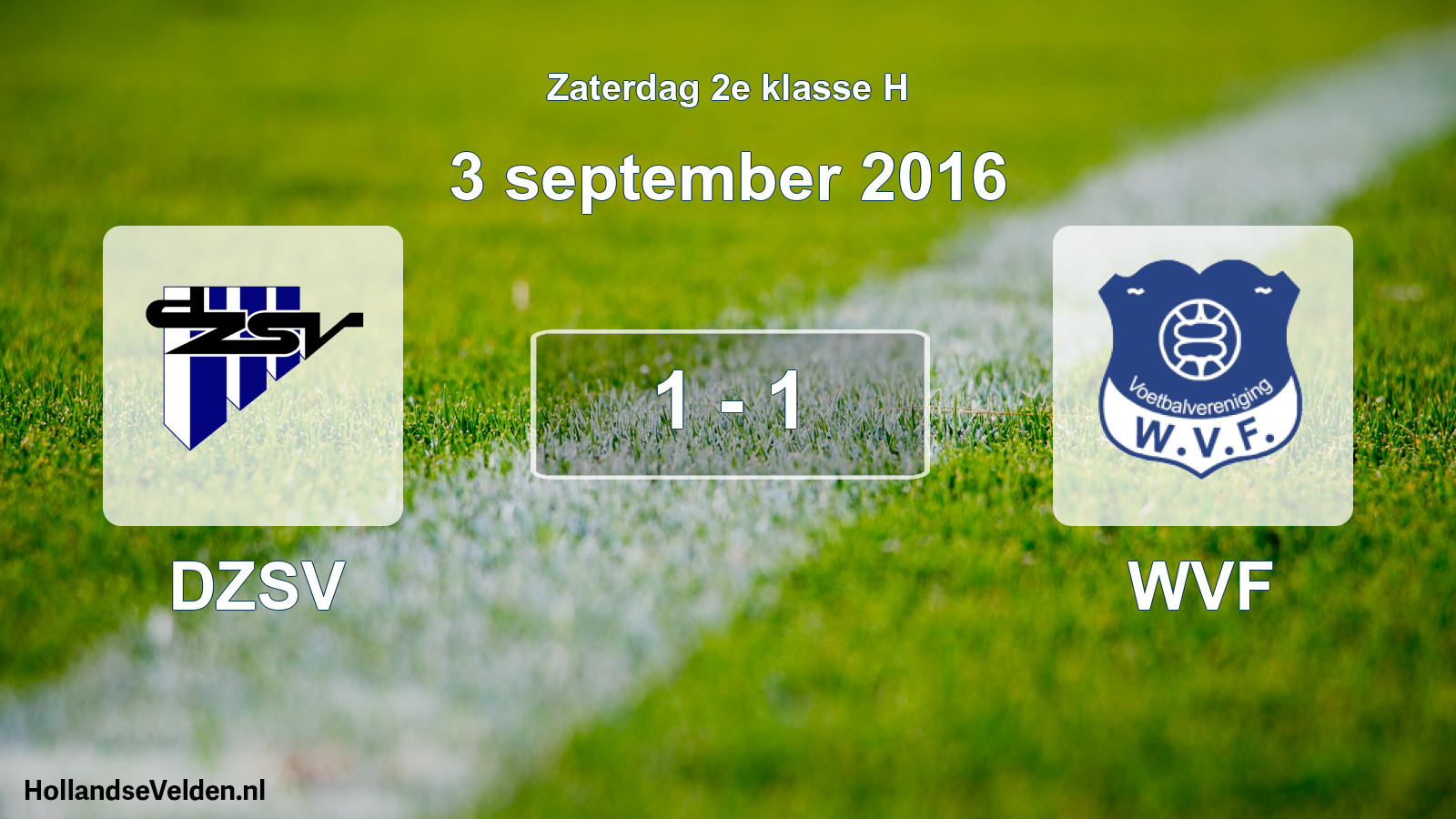Total number of matches played: DZSV - WVF 1 - 1 (3 September 2016)
