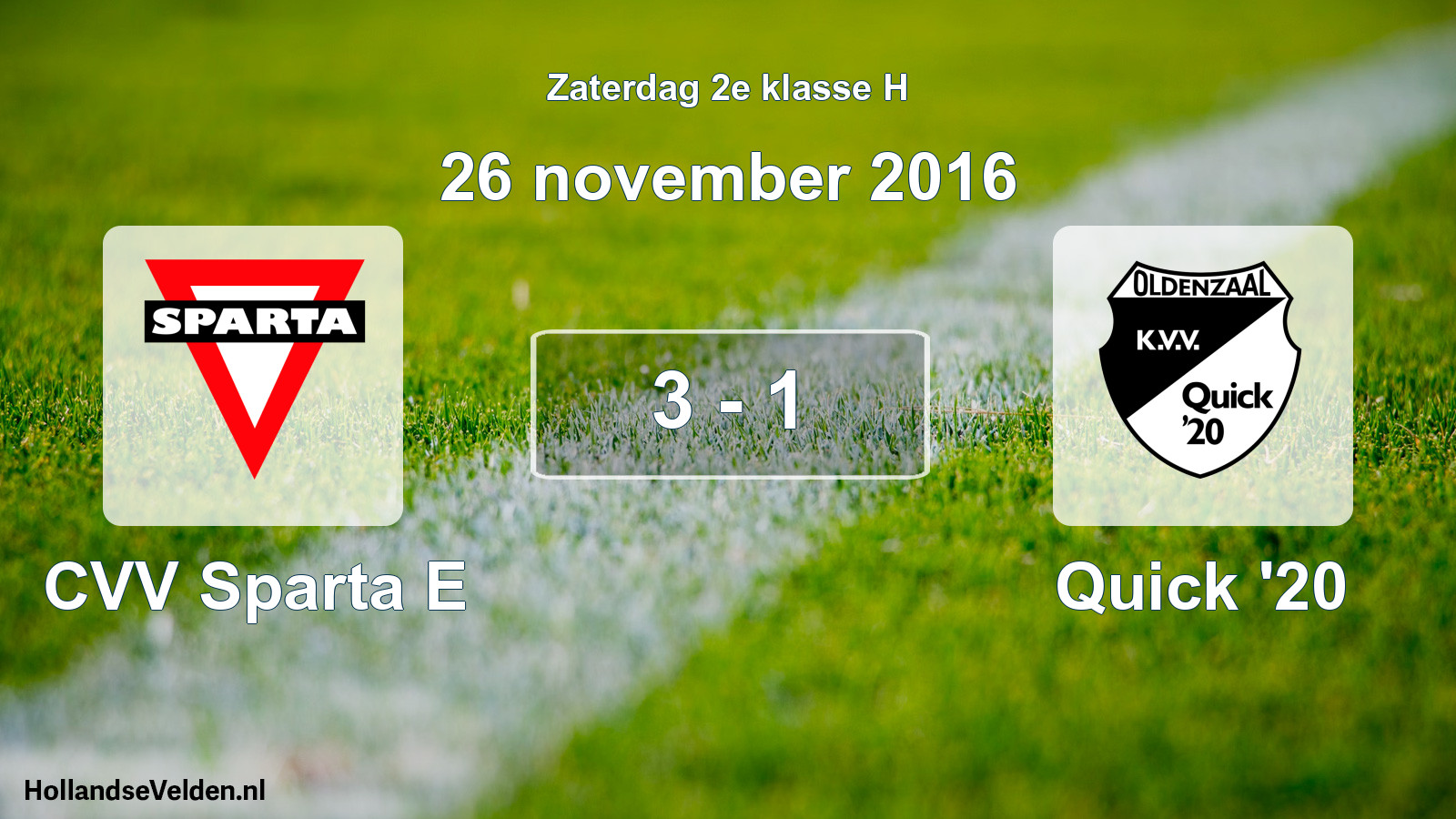 Total number of matches played: CVV Sparta E - Quick '20 3 - 1 (26 November 2016)