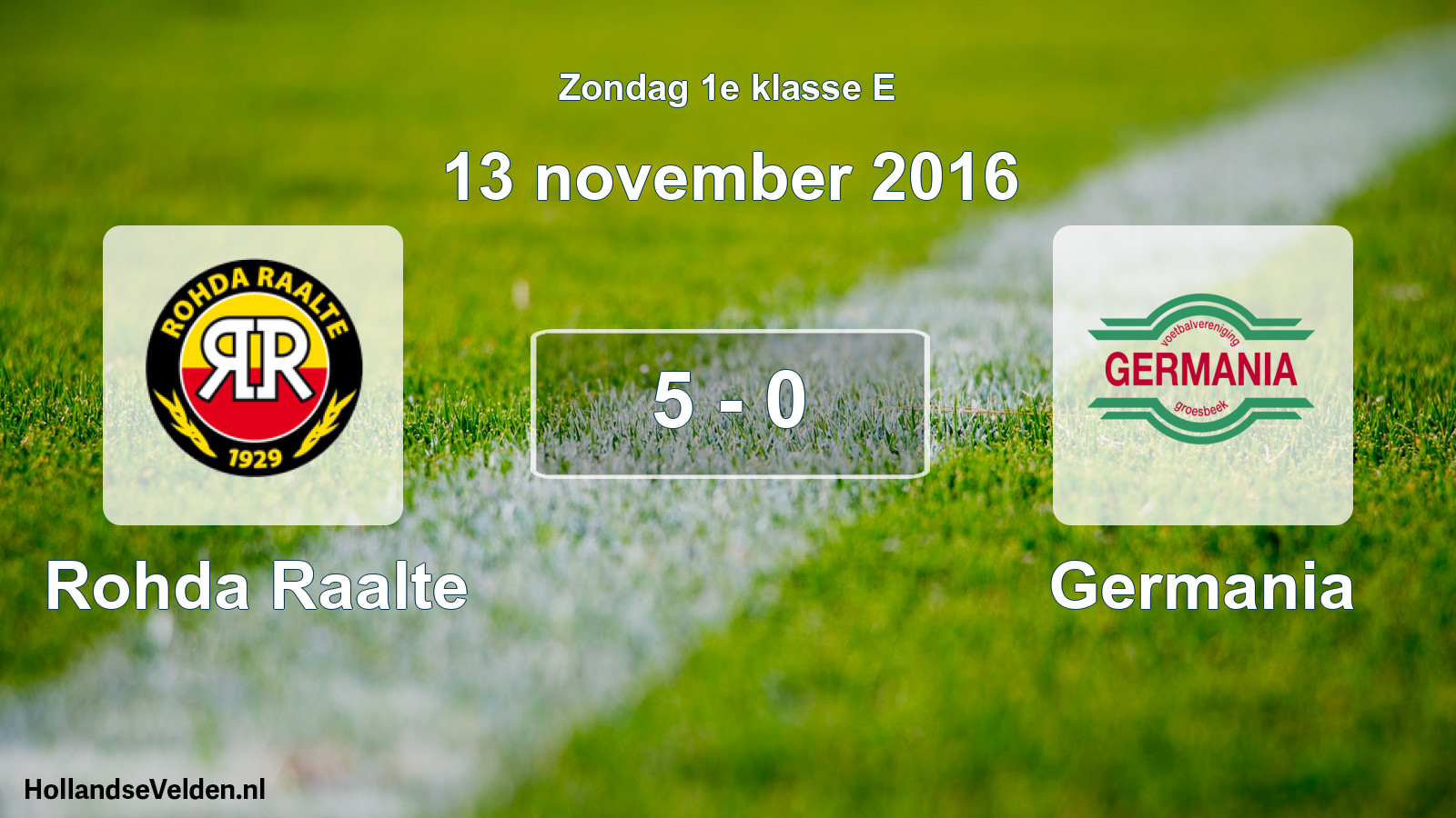 Total number of matches played: Rohda Raalte - Germania 5 - 0 (13 November 2016)