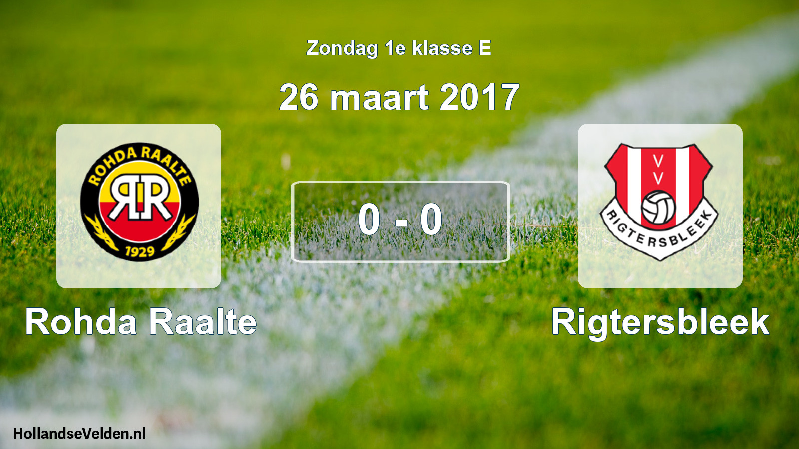 Total number of matches played: Rohda Raalte - Rigtersbleek 0 - 0 (26 March 2017)