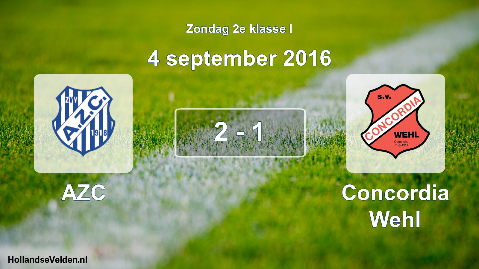 Total number of matches played: AZC - Concordia Wehl 2 - 1 (4 September 2016)