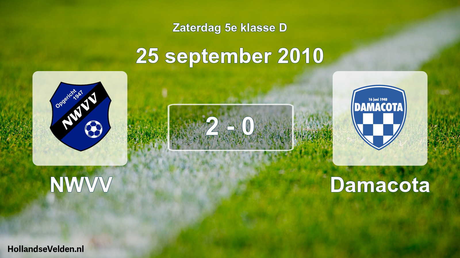 Total number of matches played: NWVV - Damacota 2 - 0 (25 September 2010)