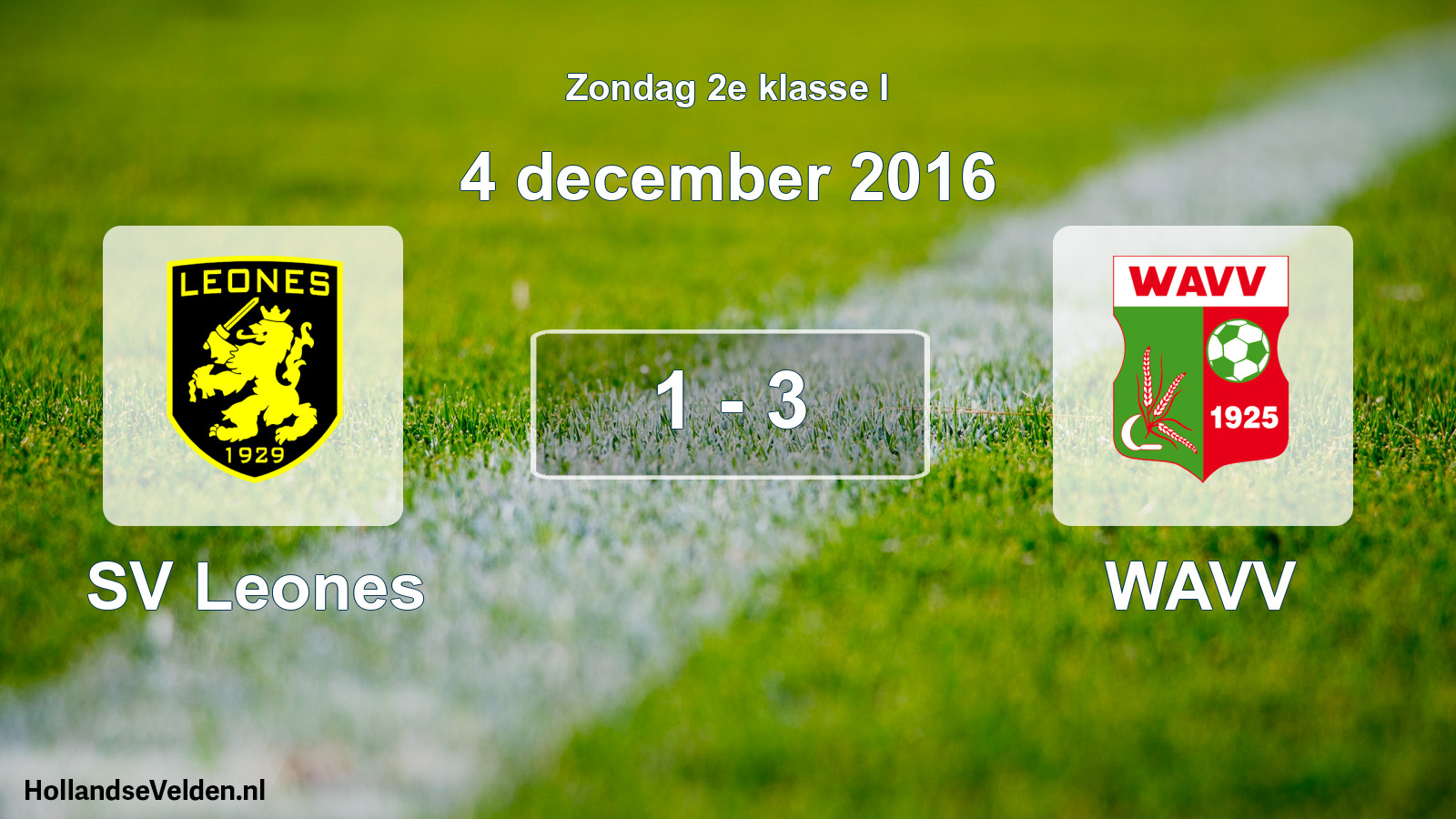 Total number of matches played: SV Leones - WAVV 1 - 3 (4 December 2016)