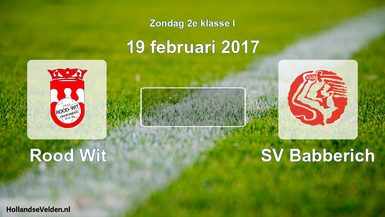 Scheduled Match: Rood Wit - SV Babberich (19 February 2017)