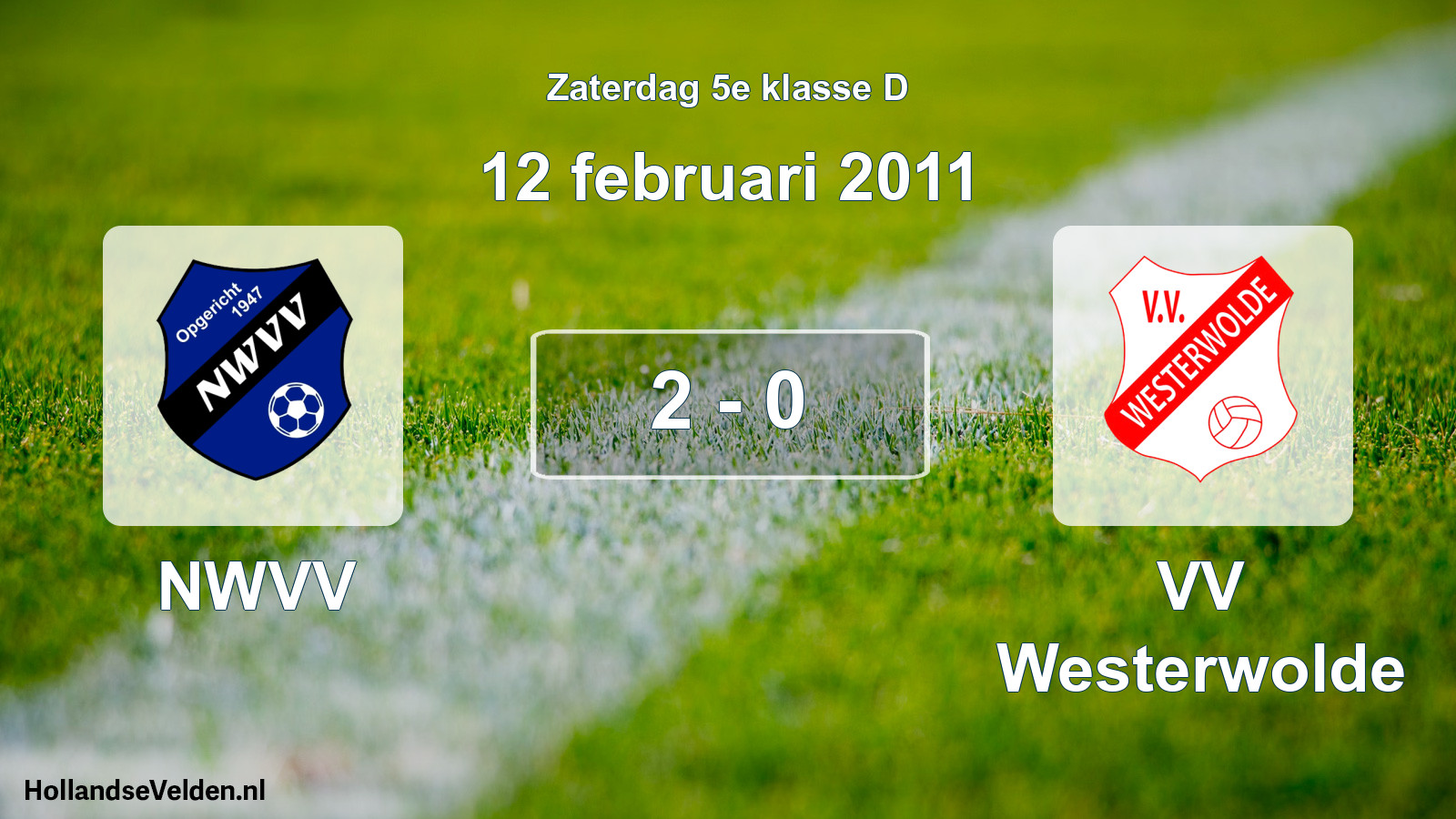 Total number of matches played: NWVV - VV Westerwolde 2 - 0 (12 February 2011)