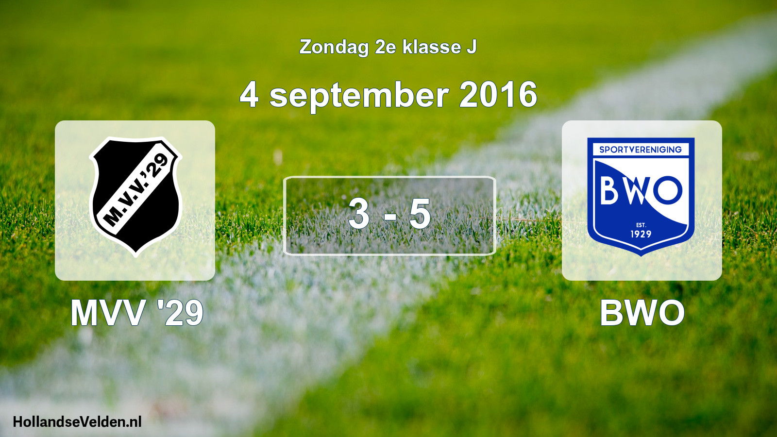 Total number of matches played: MVV '29 - BWO 3 - 5 (4 September 2016)