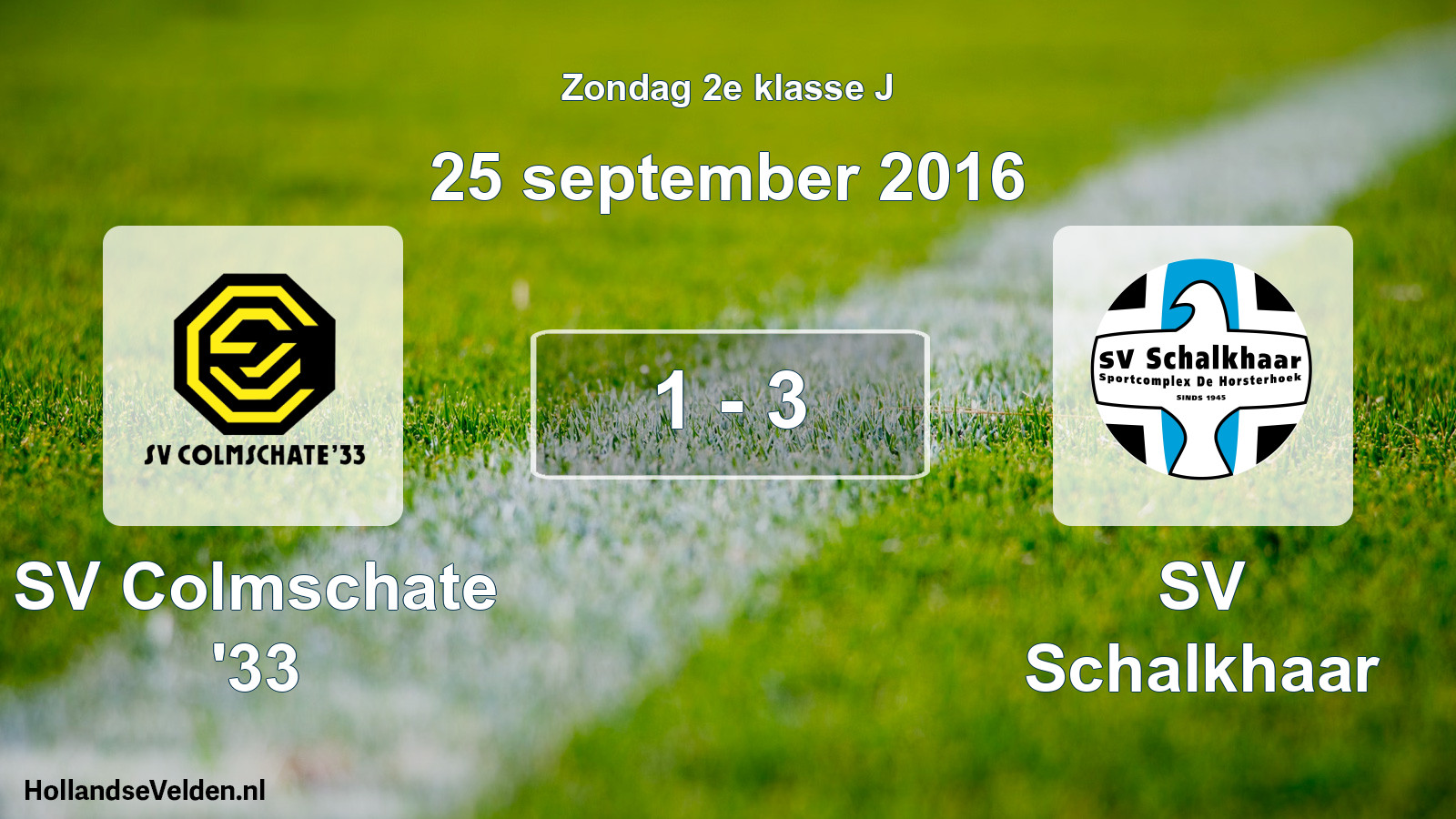 Total number of matches played: SV Colmschate '33 - SV Schalkhaar 1 - 3 (25 September 2016)
