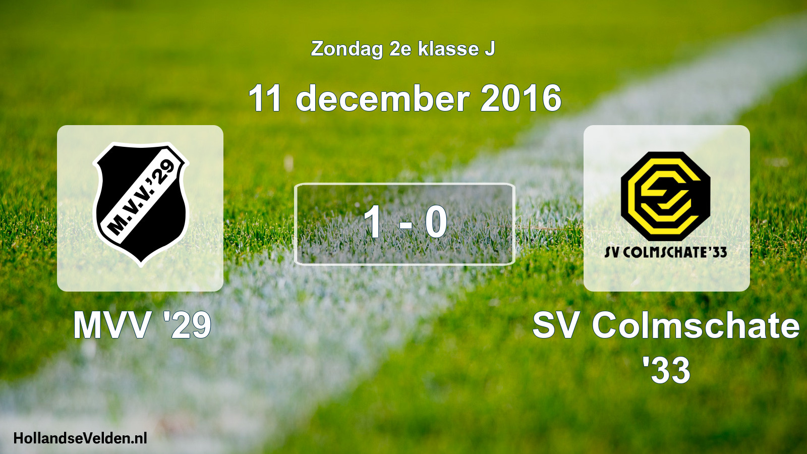 Total number of matches played: MVV '29 - SV Colmschate '33 1 - 0 (11 December 2016)