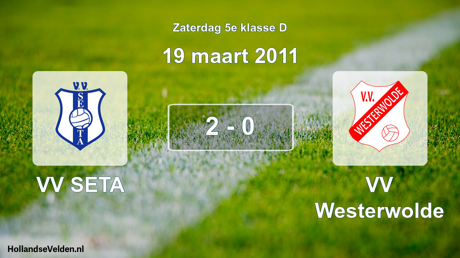 Total number of matches played: VV SETA - VV Westerwolde 2 - 0 (19 March 2011)