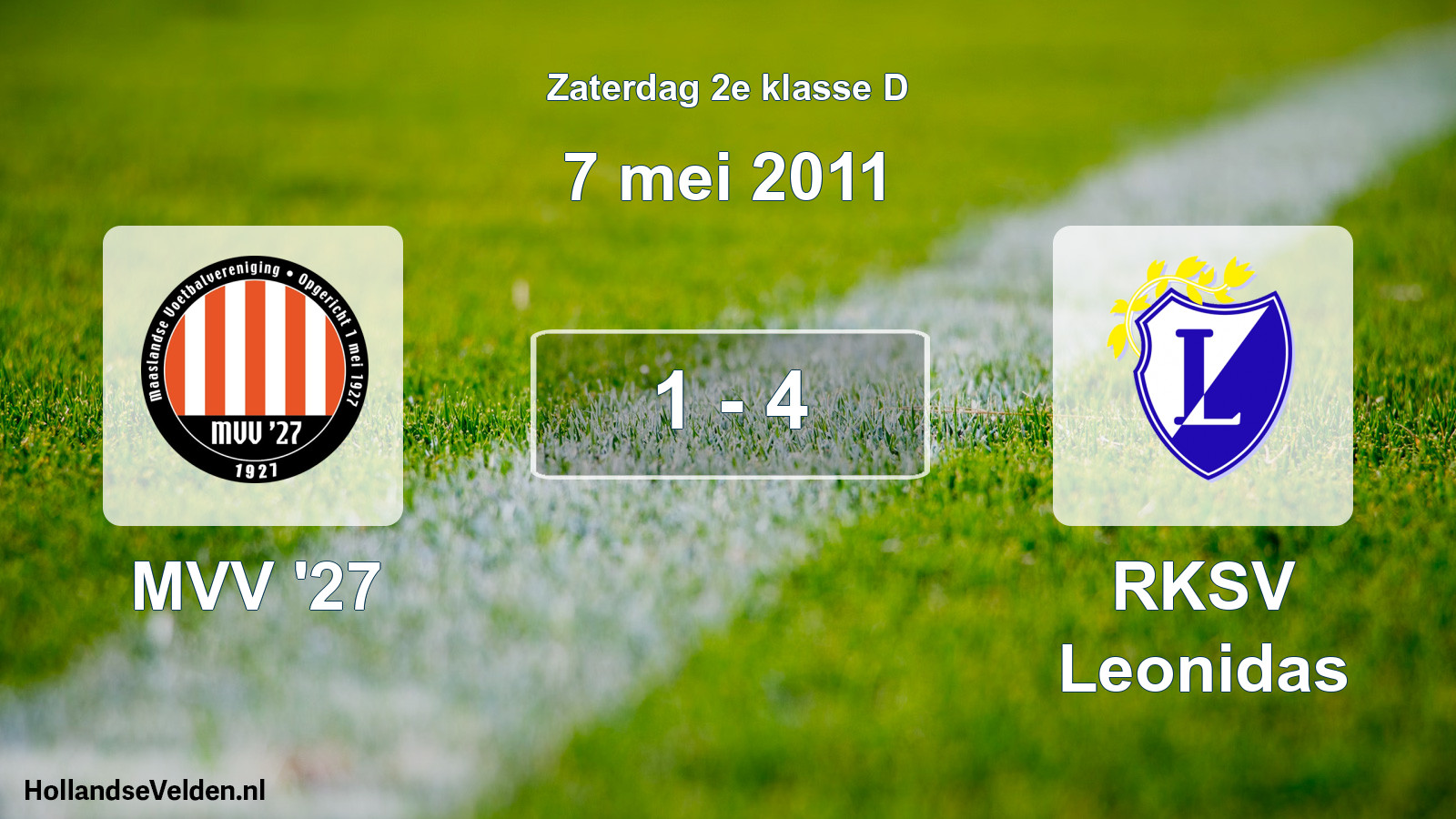 Total number of matches played: MVV '27 - RKSV Leonidas 1 - 4 (7 May 2011)