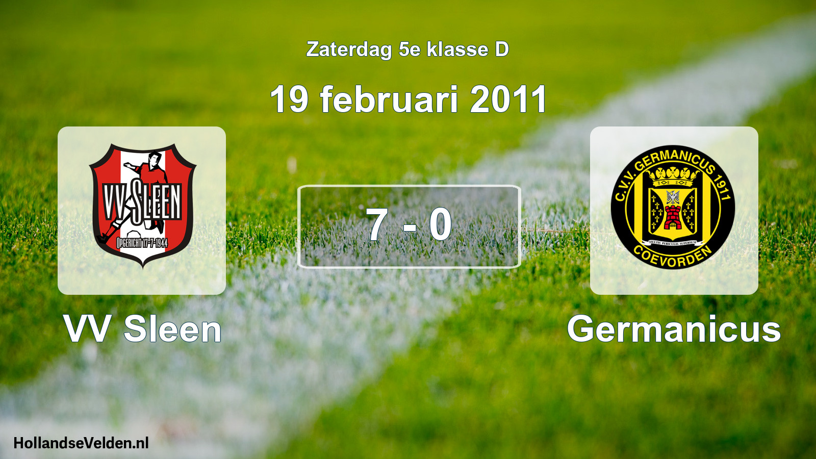 Total number of matches played: VV Sleen - Germanicus 7 - 0 (19 February 2011)