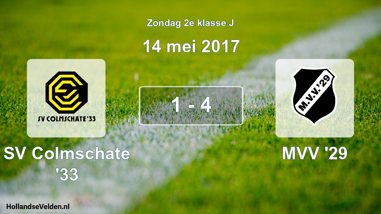 Total number of matches played: SV Colmschate '33 - MVV '29 1 - 4 (14 May 2017)