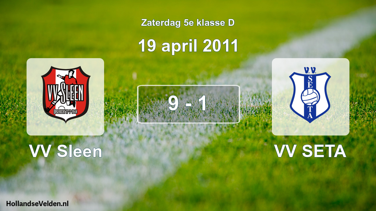 Total number of matches played: VV Sleen - VV SETA 9 - 1 (19 April 2011)