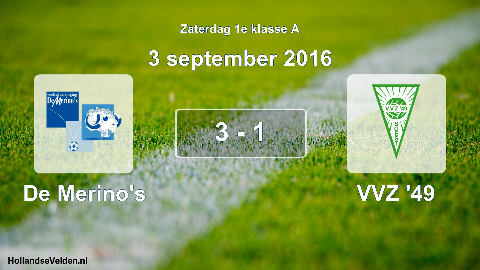 Total number of matches played: De Merino's - VVZ '49 3 - 1 (3 September 2016)