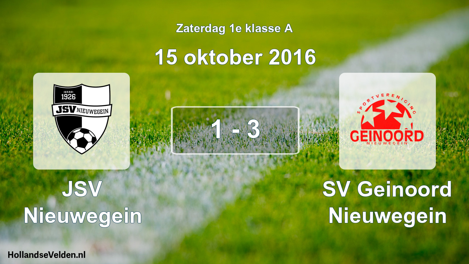 Total number of matches played: JSV Nieuwegein - SV Geinoord Nieuwegein 1 - 3 (15 October 2016)