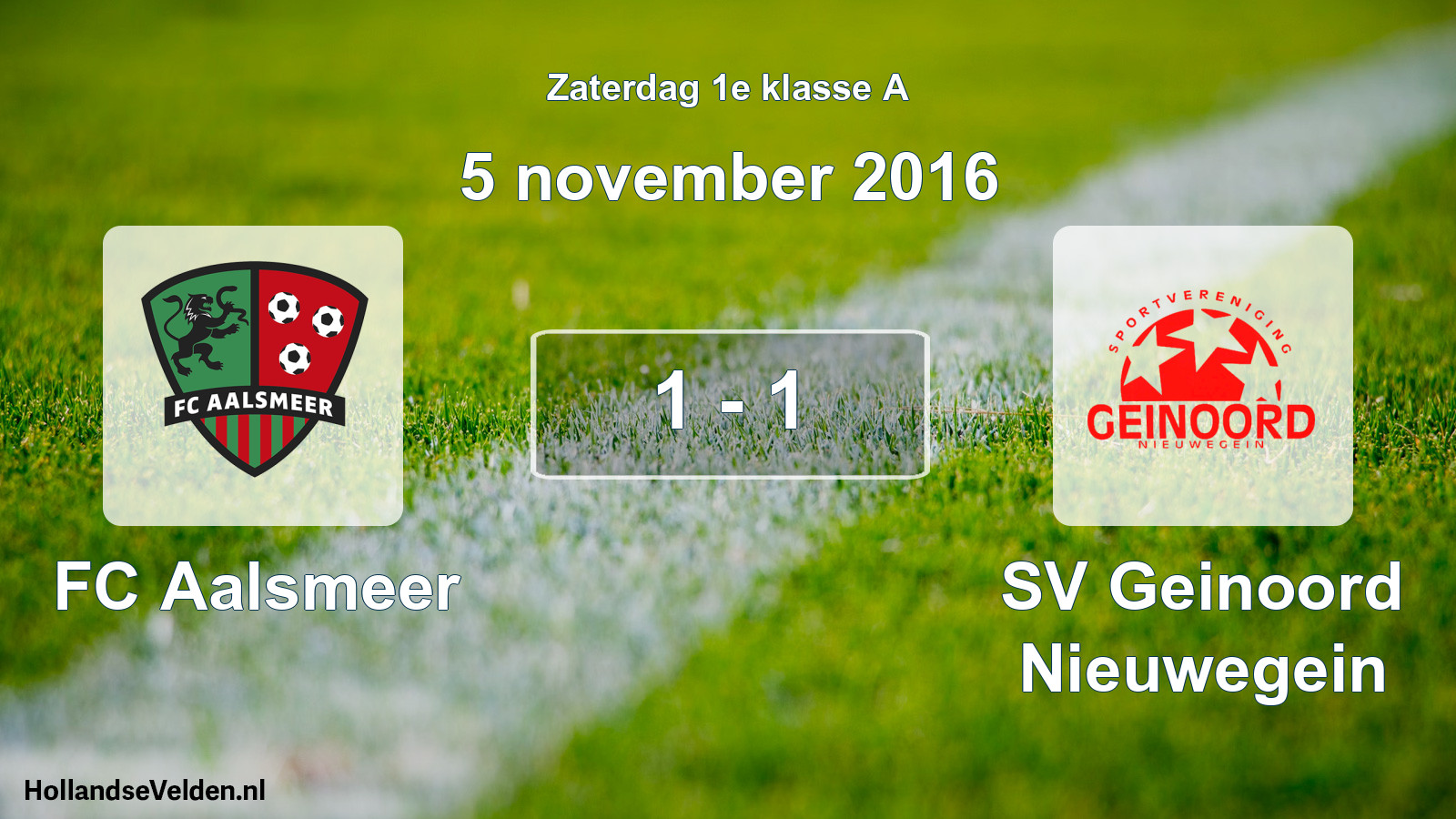 Total number of matches played: FC Aalsmeer - SV Geinoord Nieuwegein 1 - 1 (5 November 2016)
