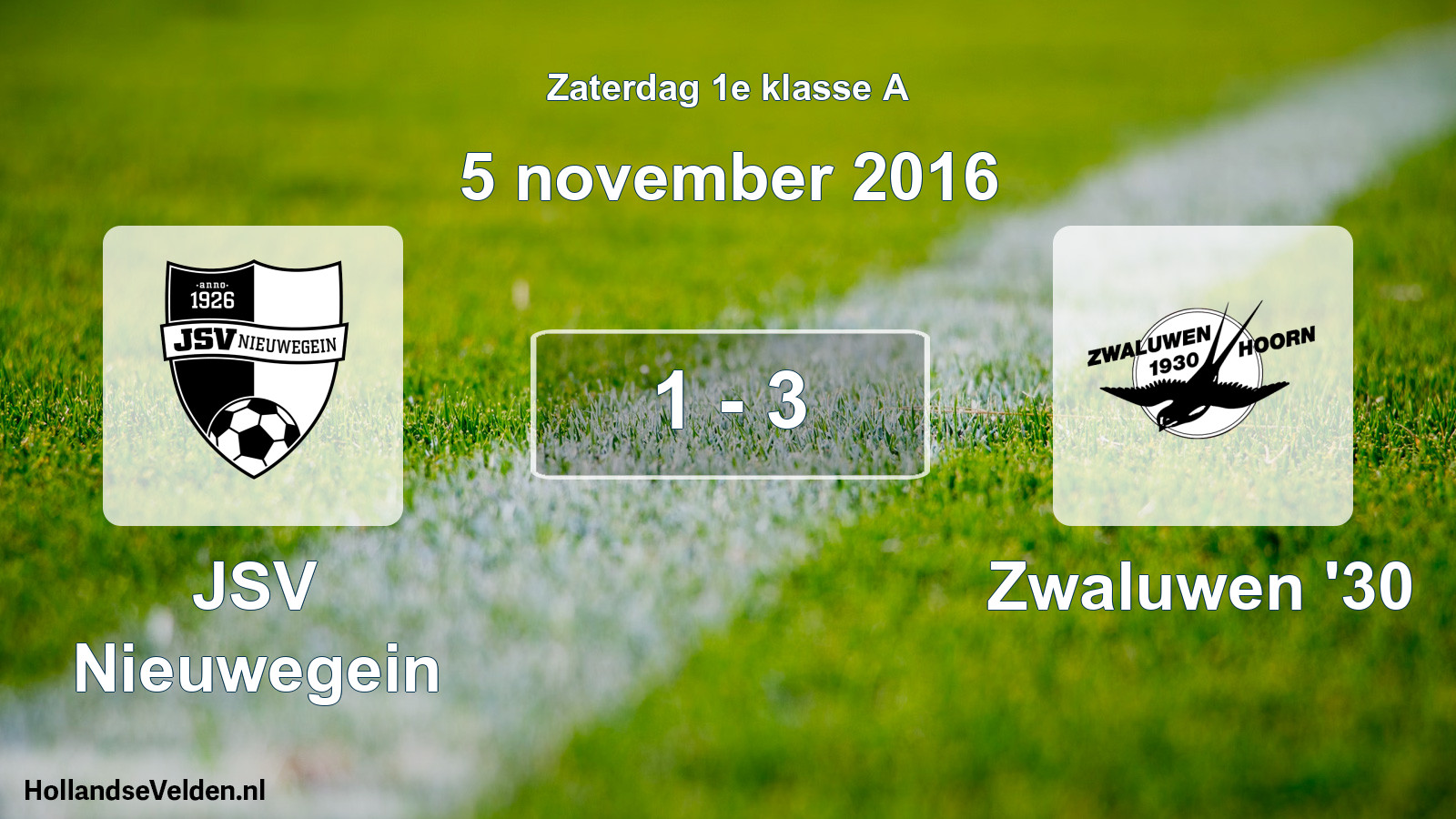 Total number of matches played: JSV Nieuwegein - Zwaluwen '30 1 - 3 (5 November 2016)