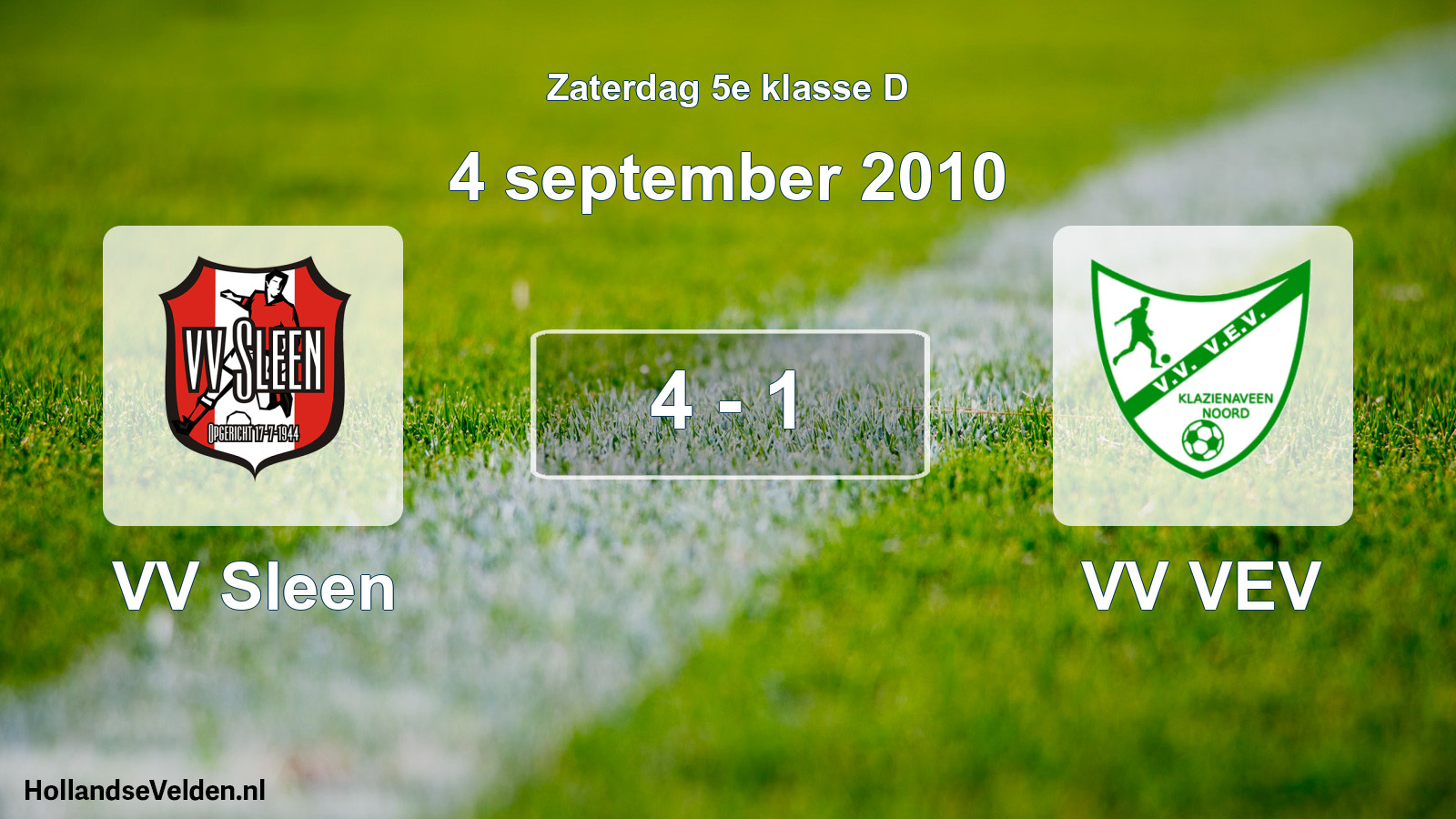 Total number of matches played: VV Sleen - VV VEV 4 - 1 (4 September 2010)