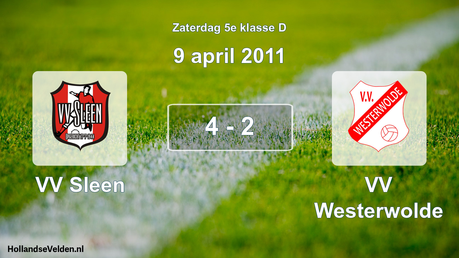 Total number of matches played: VV Sleen - VV Westerwolde 4 - 2 (9 April 2011)