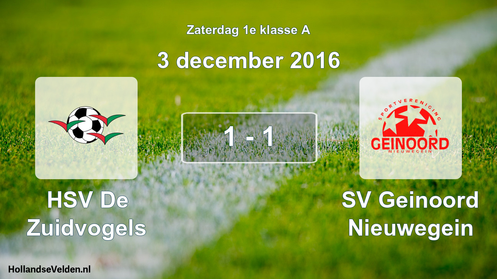 Total number of matches played: HSV De Zuidvogels - SV Geinoord Nieuwegein 1 - 1 (3 December 2016)