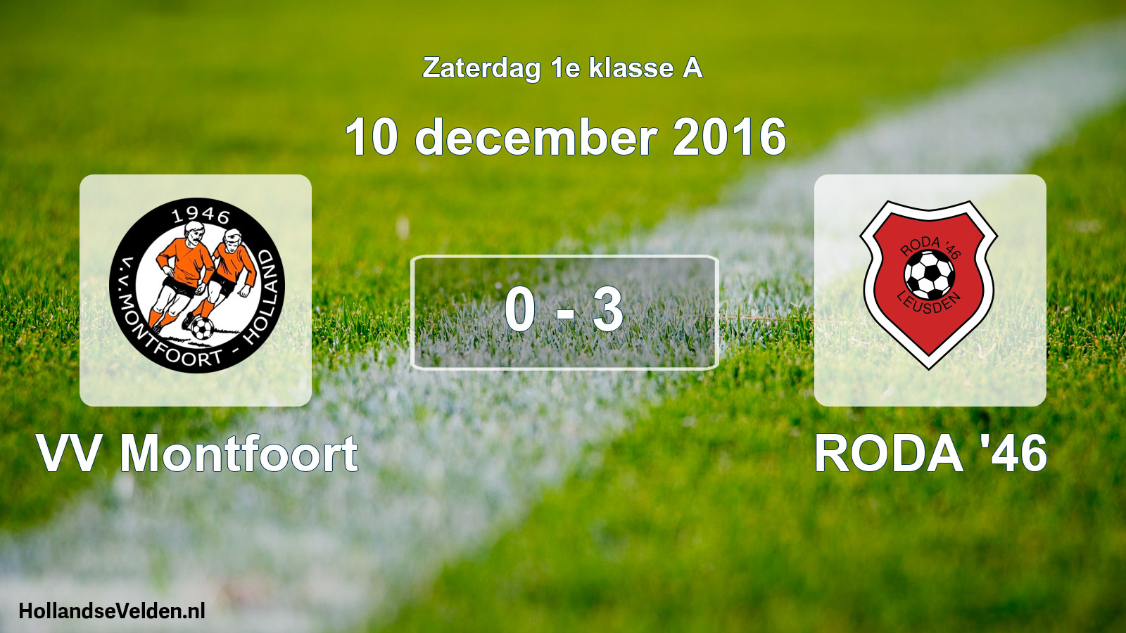 Total number of matches played: VV Montfoort - RODA '46 0 - 3 (10 December 2016)