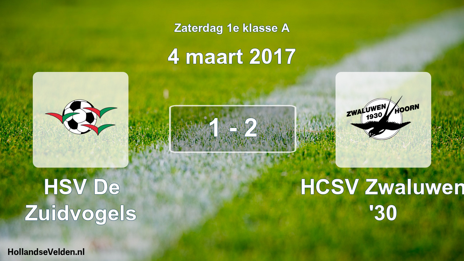 Total number of matches played: HSV De Zuidvogels - Zwaluwen '30 1 - 2 (4 March 2017)