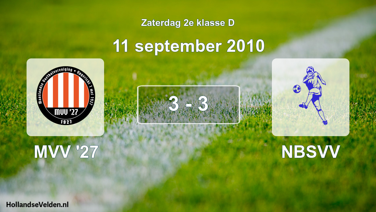 Total number of matches played: MVV '27 - NBSVV 3 - 3 (11 September 2010)