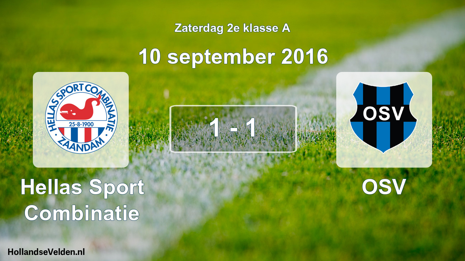 Total number of matches played: Hellas Sport Combinatie - OSV 1 - 1 (10 September 2016)