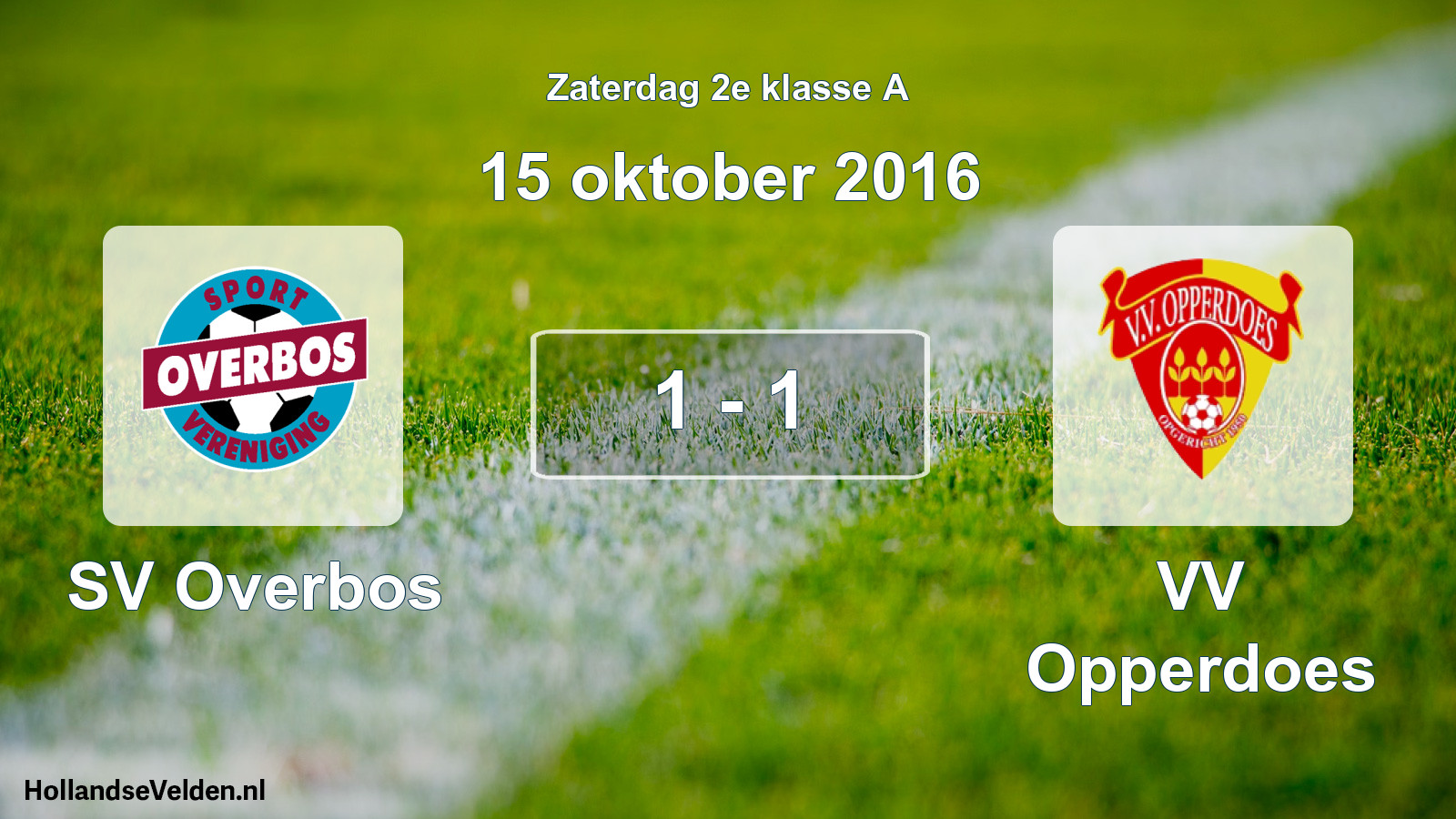 Total number of matches played: SV Overbos - VV Opperdoes 1 - 1 (15 October 2016)